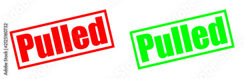 Red and green stamps with the word 'Pulled' for rejection or completion concepts isolated on transparent background