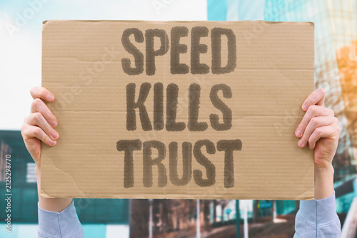 Canvas Print "Speed Kills Trust" Rushing erodes confidence in institutions and systems