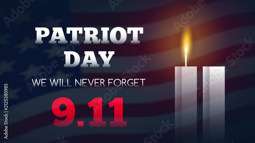 Patriot day animated banner design . USA 9 11 we will never forget September 11 video footage 