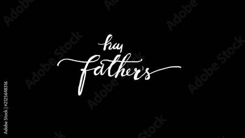 Animated Happy Father's Day handwriting, calligraphy monoline vintage text suitable Greeting text message . Alpha channel only 4k.
