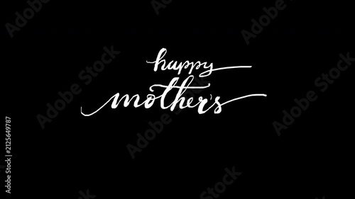 Animated Happy mothers  Day handwriting with handwritten type, typography writing suitable Greeting text message . Alpha channel only 4k