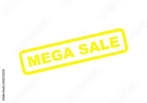 Konstfotografi Yellow grunge rubber stamp icon with the text mega sale for retail promotions is