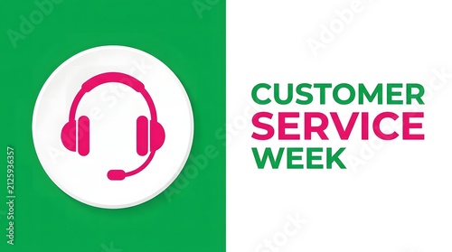 A professional graphic design celebrating customer service week featuring a headset icon on a green background with bold text elements