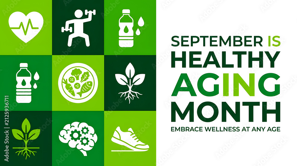 Naklejka premium September healthy aging month awareness graphic featuring icons for exercise nutrition hydration mental wellness and active lifestyle for seniors and adults