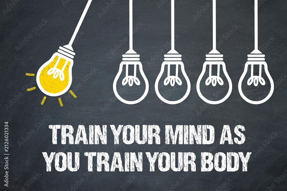 Fototapeta premium Train your mind as you train your body 