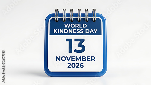 A three-dimensional render of a blue desk calendar marking World Kindness Day on November 13, 2026, symbolizing the importance of global compassion and goodwill