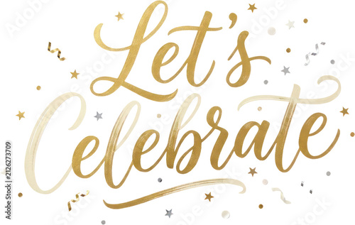 Foto Let's Celebrate golden script with stars and confetti