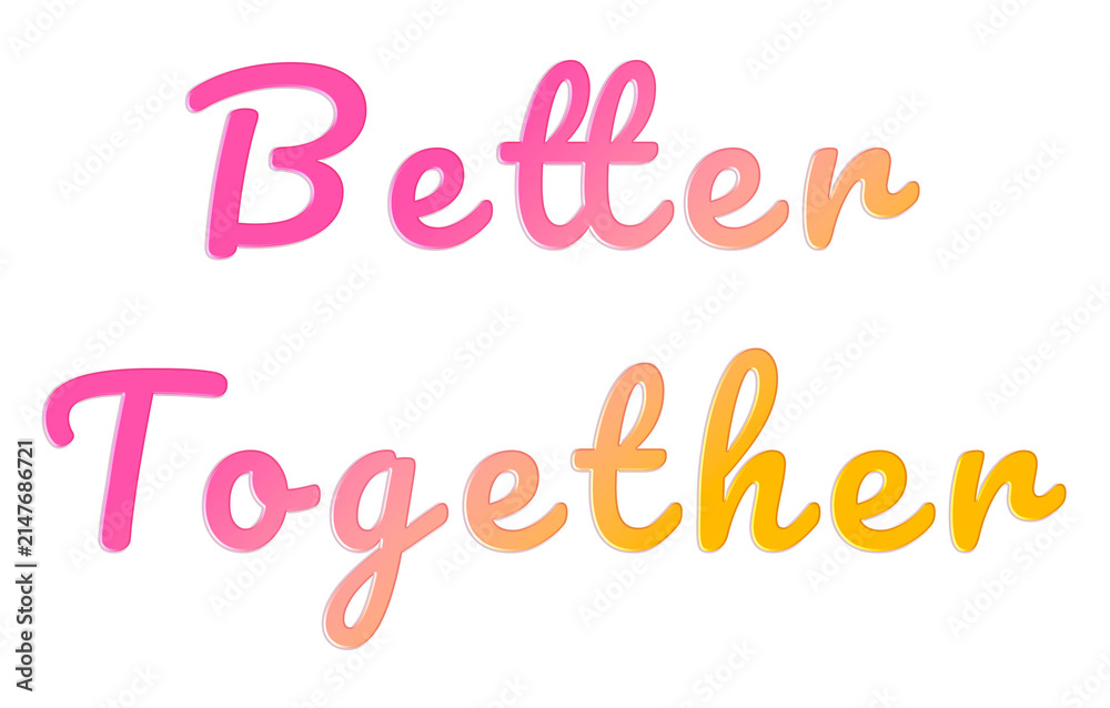 Obraz premium Better together word png clipart doodle colorful hand writing