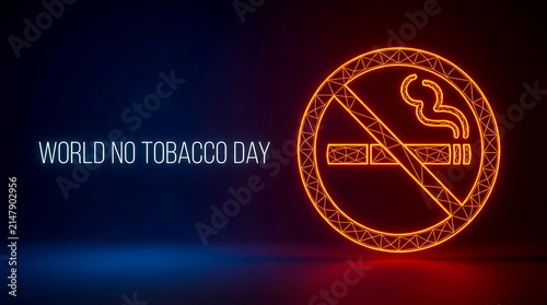 No Smoking Sign World No Tobacco Day Glowing Wireframe Concept, 3D Neon Symbol, Anti Smoking Campaign, Quit Tobacco, and Healthcare Awareness Banner Background