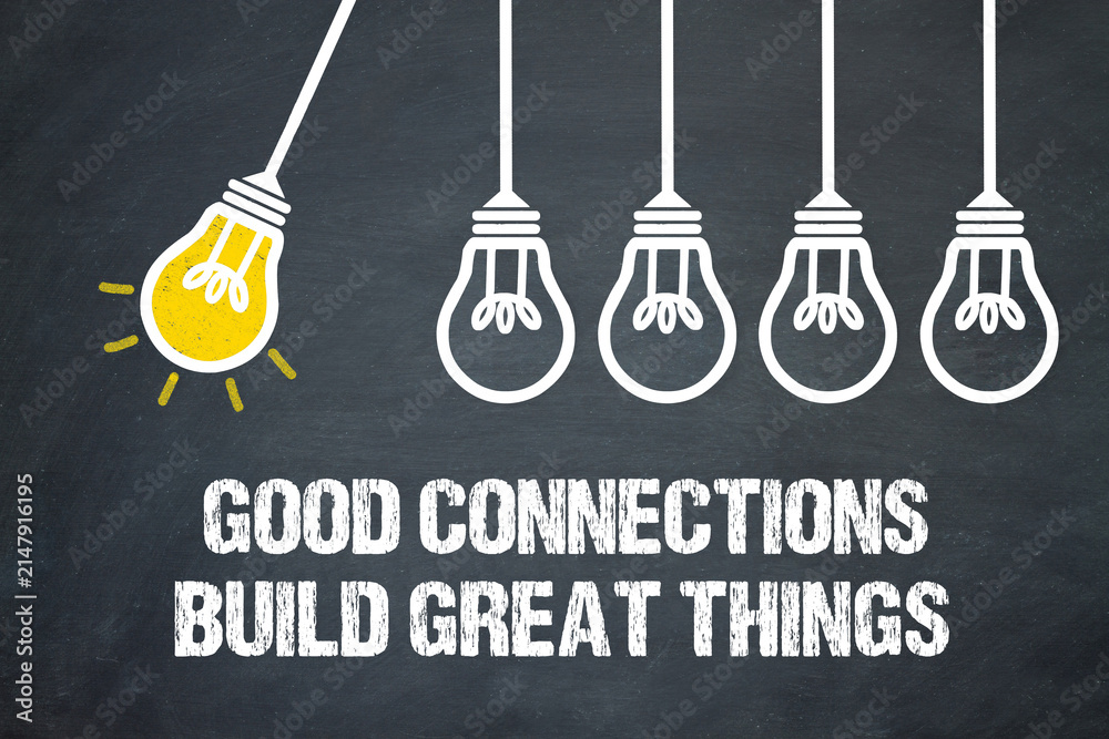 Obraz premium Good connections build great things 