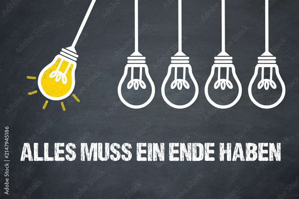 Obraz premium Alles muss ein Ende haben 