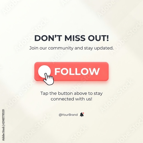 Social Media Follow Button Reminder for Community Engagement.