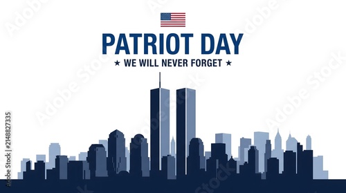 Patriot day memorial graphic featuring the new york city skyline with the twin towers and the text we will never forget in blue