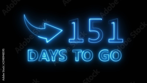 Neon blue count down 151 days to go sign isolated on black background for digital timer.