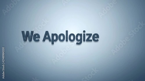 Blue background with text We Apologize sliding upward symbolizing official corporate regret and service interruption notification