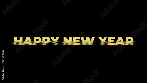 Gold Neon text animation of the word Happy New Year with distorted water reflection effects on black background