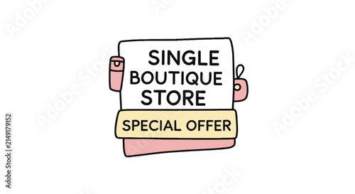 Boutique store special offer promo sign.