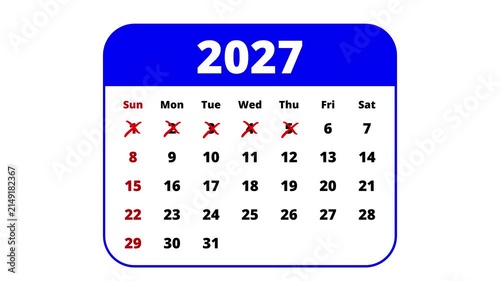 Counting days in 2027, crossing off dates on a calendar with red ink	