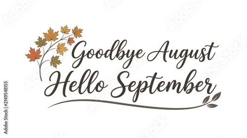 Autumn Leaves Greeting Goodbye August Hello September Text