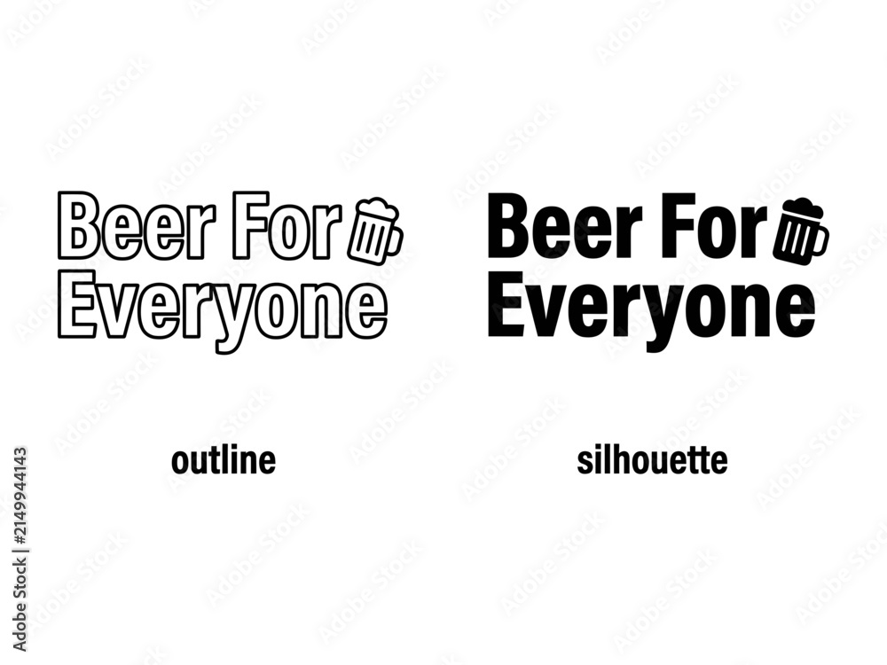 Obraz premium Beer For Everyone: A graphic design featuring the text Beer For Everyone in both outline and silhouette styles, accompanied by a beer mug icon.
