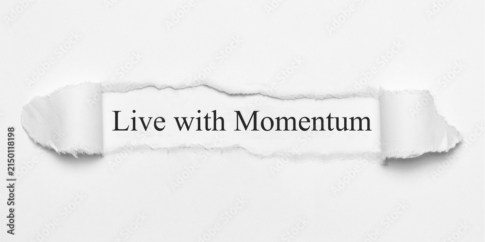 Fototapeta premium Live with Momentum 