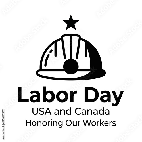 A black and white graphic design featuring a construction helmet and a star celebrating labor day in the united states and canada annually