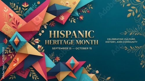 Hispanic Heritage Month celebration background with colorful geometric paper shapes and floral patterns.