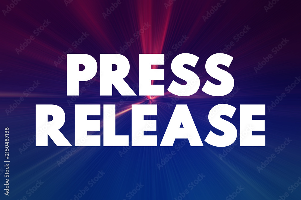 Obraz premium Press Release - official statement delivered to members of the news media for the purpose of providing information, text concept background