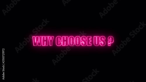 Neon Why Choose Us Text Animation with Question Mark Icon, Modern Business Corporate Typography for Marketing and Presentation.