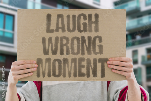 Foto "Laugh wrong moment" A misplaced laugh is hard to correct without making it worse