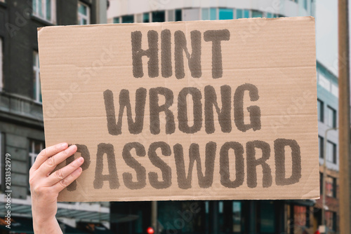 Fotografía "Hint wrong password" A stored clue can be more confusing than helpful
