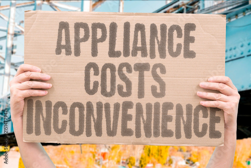 Bild auf Leinwand "Appliance costs inconvenience" Replacing a broken item involves more than just the purchase price