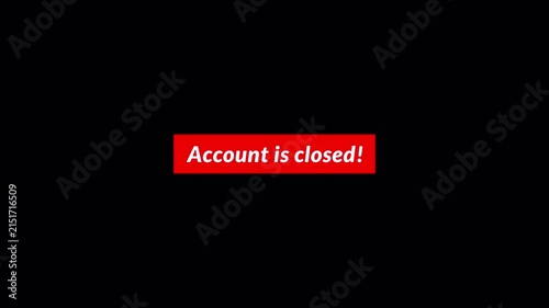 Account is closed text animation in 4K animation with alpha channel red alert account  are closed in transparent background 