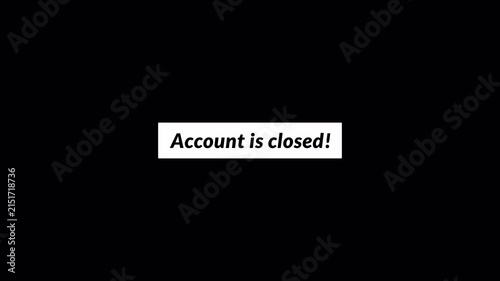 Account is closed text animation in 4K animation with alpha channel red alert account  are closed in transparent background 