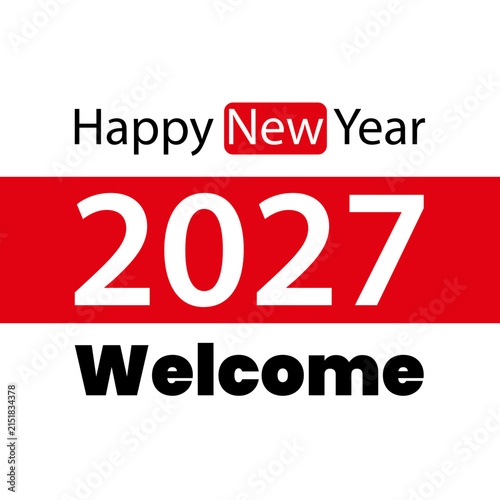 Happy New Year 2027 Welcome celebration graphic with bold text for festive event promotion and greeting cards