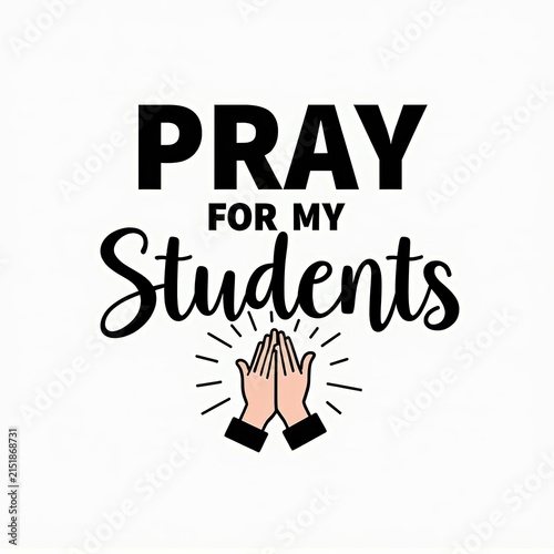 Inspirational Quote Design with Praying Hands for Students, Religion and Faith Concept