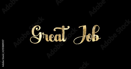 Great Job Handwritten Typography Animation with Gold Glitter and White Style on Transparent Background. Suitable for Employee Recognition, Achievement Celebration and Motivational Content