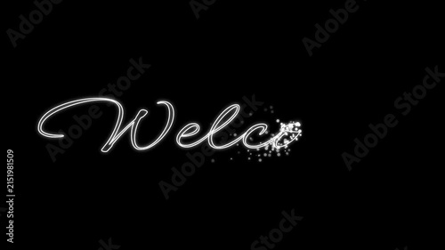 Welcome Message in White Glowing Cursive Script on Black Background