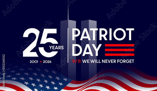 9 11 Patriot Day, 25 years anniversary poster, 2001 2026