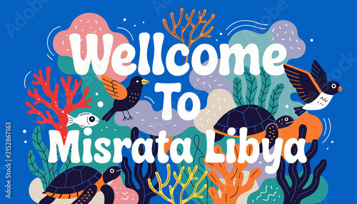 Welcome To Misrata Libya, Nautical Underwater Scene with Turtles, Birds, Fish, Coral Reef, Seaweed, and Abstract Shapes, Vibrant Colors