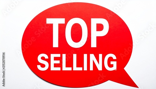 Top selling sign in bold red speech bubble