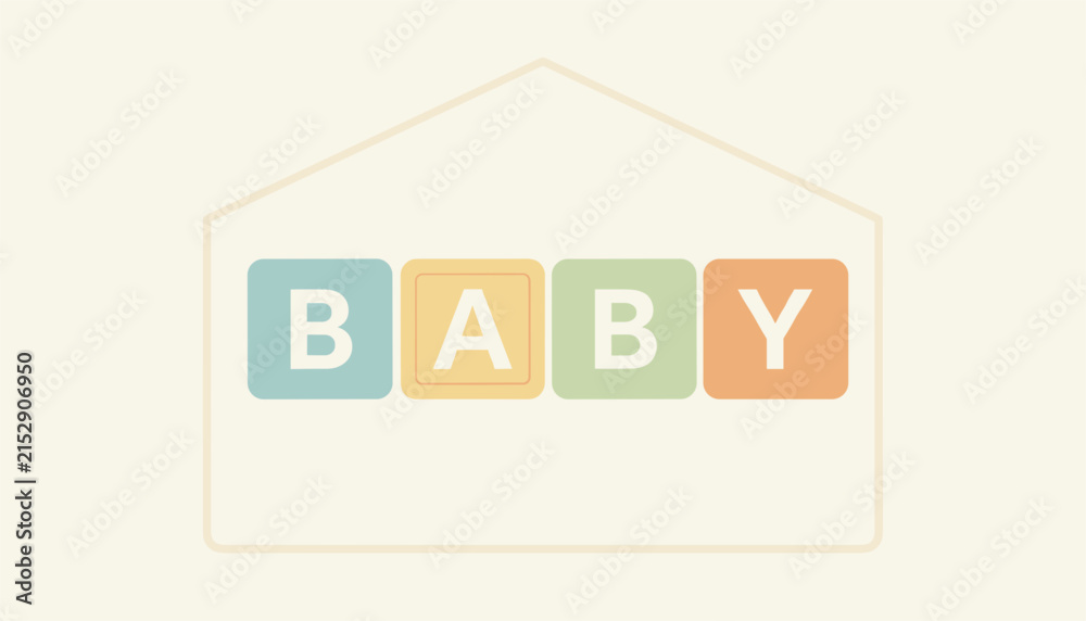 Fototapeta premium Colorful wooden toy blocks spelling the word baby arranged inside a minimalist outline of a house on a warm beige background.