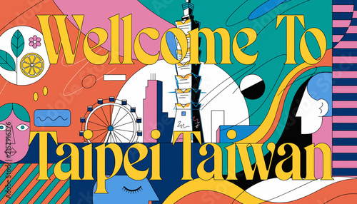 Welcome To Taipei Taiwan - Vibrant illustration with iconic landmarks and colorful abstract elements