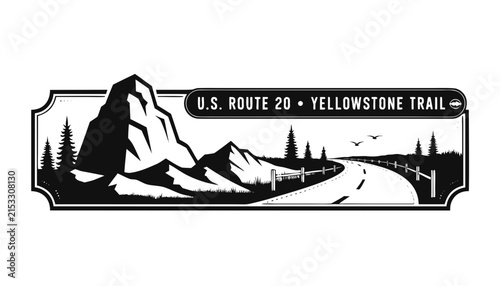 Konstfotografi Very beautiful black and white realistic vector of a scenic American highway sign featuring Yellowstone wilderness, mountain peaks and open western road, U