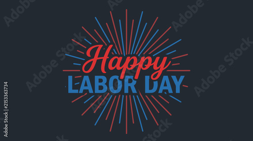 Happy Labor Day greeting with colorful sunburst on dark background.