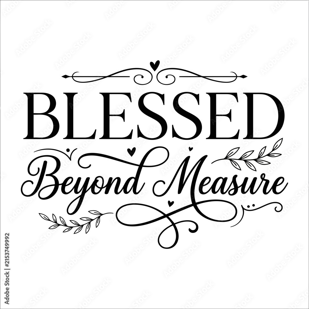 Naklejka premium Blessed Beyond Measure typography quote. Inspirational lettering design for home decor.