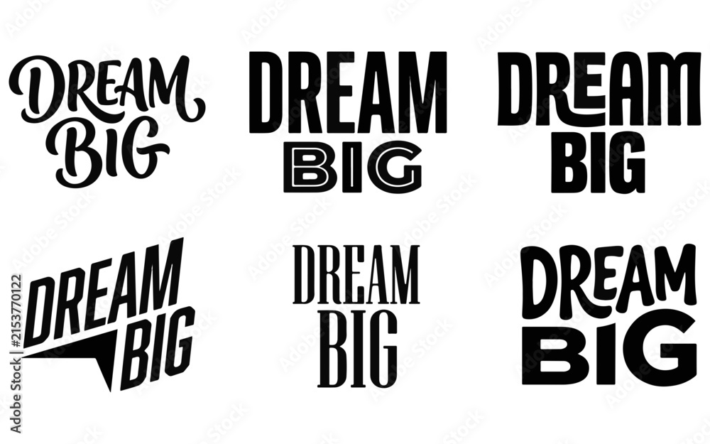 Obraz premium A collection of six different typographic designs featuring the inspirational phrase dream big in various modern and creative black fonts