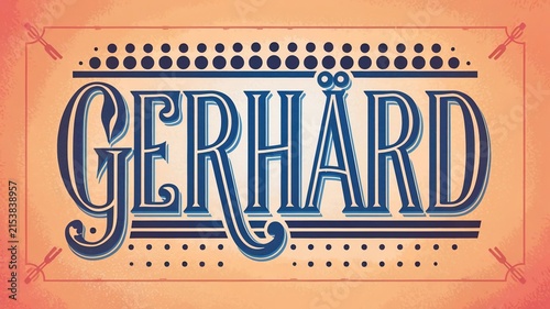 A stylized vintage lettering design for GERHÄRD with decorative elements on a warm gradient background.