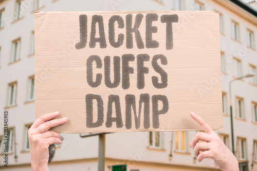 Foto "Jacket Cuffs Damp" The jacket seems dry but its cuffs remain wet from rain