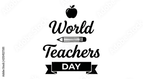 Black and white vintage style badge design for world teachers day with apple and pencil icons